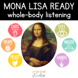 Whole Body Listening - Mona Lisa Ready