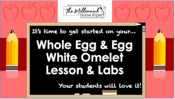 Preview of Whole Egg & Egg White Omelet Lesson & Labs (NASAFACS 8.5.11)