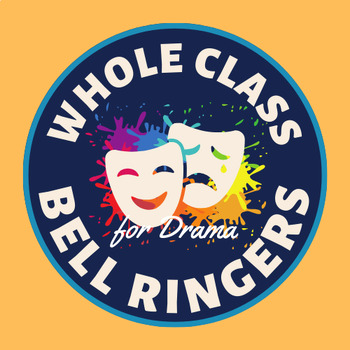 Preview of Whole Group Bell Ringers for Drama Classes