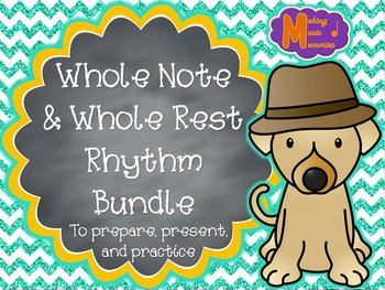 Preview of Whole Notes & Whole Rests - Songs & Activities Bundle