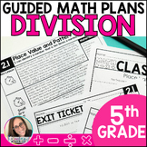 5th Grade Guided Math Division - Lesson Plans & Small Grou