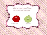Whole Numbers Times Fractions Task Cards