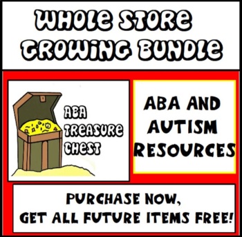 Preview of Whole Store Growing ABA Bundle Autism DTT Therapy