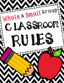 Classroom Rules -- Whole & Small Group