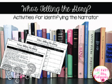 Who's Telling The Story:  Identify the Narrator