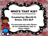 Who's That Kid?  A Describing and Listening Activity