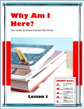 Preview of Why Am I Here?  Lesson 1 of the Academic Success Plan Series