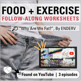 Why Are We Fat, ENDEVR- Follow-Along Worksheets + Keys | N