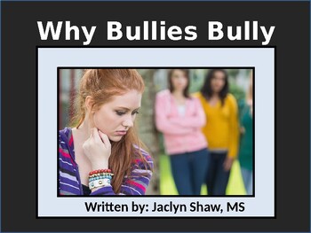 Preview of "Why Bullies Bully" _Presentation_ (21 SLIDES) SOCIAL EMOTIONAL TEACHING TOOL