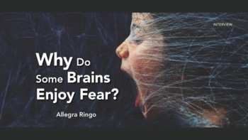 Preview of Why Do Some Brains Enjoy Fear? - PPT Lesson - myPerspectives Grade 10