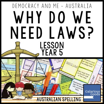 Preview of Laws and Why We Need Them | Year 5 HASS Australian Government and Civics