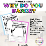 Why Do You Dance? Worksheet - Sub Plan, Bulletin Board, Fi