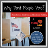 Why Don't People Vote? Root Cause Analysis and Decision Making