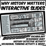 Why History Matters Interactive Google Slides (Distance Learning)