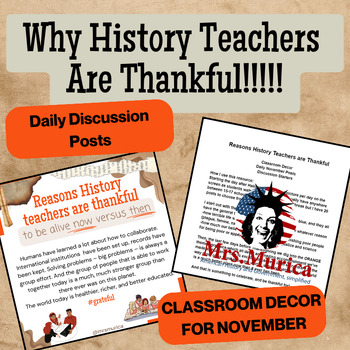 Preview of Why History Teachers Are Thankful class decor, daily post NOVEMBER
