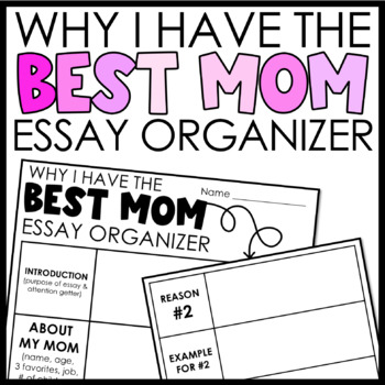 Preview of Why I Have the Best Mom - Writing Organizer
