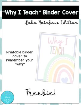 Preview of Why I Teach Binder Cover | Boho Rainbow