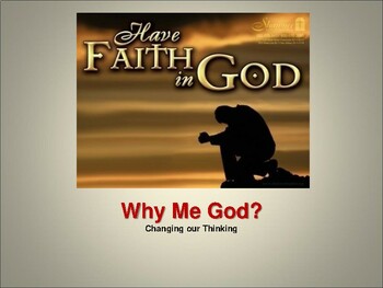 Preview of Why Me God? Changing our Thinking Workshop   PART 1