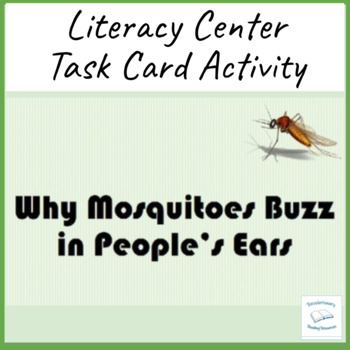 Preview of Why Mosquitoes Buzz In People's Ears Task Flash Sequence Literacy Centers