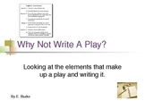 Why Not Write A Play?   powerpoint