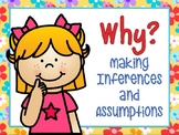 Why? Questions - Making Inferences and Assumptions