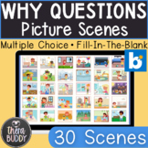 Why Questions Picture Scenes Speech Therapy BOOM Cards Dig