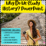 Why Do We Study History? PowerPoint