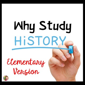 Preview of Why Study History? Upper Elementary or ELL Version