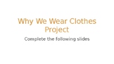 Why We Wear Clothes Project