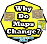 Why (and how) Do Maps Change?  Students examine early maps