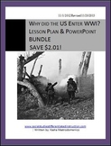 Why did the US Enter WWI? Lesson Plan & PowerPoint BUNDLE
