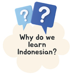Why do we learn Indonesian? A class display