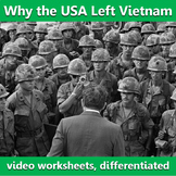 Why the US Left Vietnam: video worksheets, differentiated.