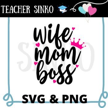 Download Wife Mom Boss Svg By Jessicaus Teachers Pay Teachers