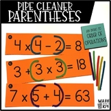 Pipe Cleaner Parentheses An Order of Operations Activity |