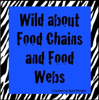 Preview of Wild About Food Chains and Food Webs