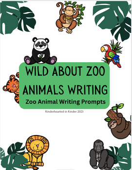 Preview of Wild About Zoo Animals Writing Prompts-Zoo Animal Writing-Writing Prompts