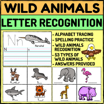 Wild Animals Letter Recognition Worksheets - Alphabet Tracing & Spelling
