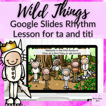 Preview of Wild Things Book Based Rhythm Lesson for Elementary Music Quarter + Eighth Notes