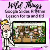 Wild Things Book Based Rhythm Lesson for Elementary Music 