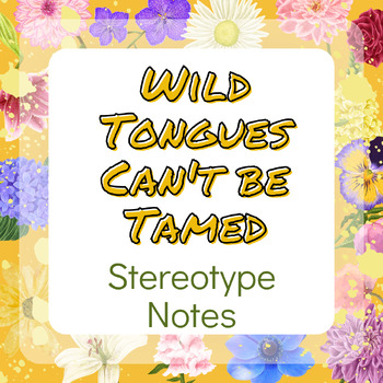 Preview of Wild Tongues Can't Be Tamed - Stereotypes Challenged Notes