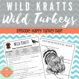 Wild Turkeys -- Wild Kratts -- Happy Turkey Day -- Thanksgiving