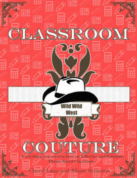Preview of Wild, Wild, West - Classroom Couture Theme Book