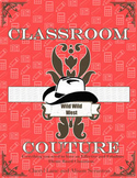 Wild, Wild, West - Classroom Couture Theme Book