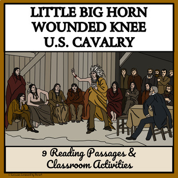 Preview of LITTLE BIG HORN, WOUNDED KNEE, & THE US CAVALRY - Reading Passages & Activities