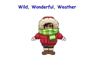 Preview of Wild Wonderful Weather