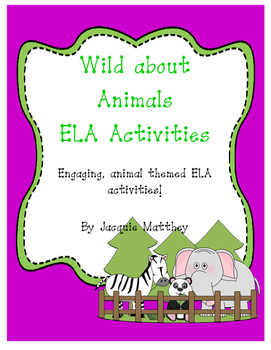 Preview of Wild about Animals ELA Activities