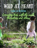 Hands-on activities/ outdoor/ classroom community/ Wild at