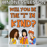 Will You Be the "I" in Kind? Book Companion Lesson - Kindness