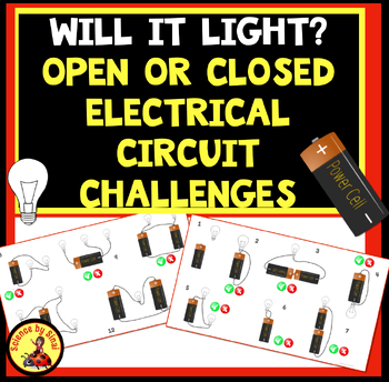 Preview of Will it Light? Electrical Open Closed Circuits  Electricity Challenge Worksheets